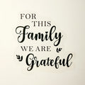 For This Family We Are Grateful - Wall Decal